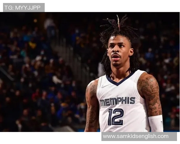 灰熊队宣布莫兰特复出时间表,UCL伤势令人担忧_孟菲斯灰熊_伤病_核心